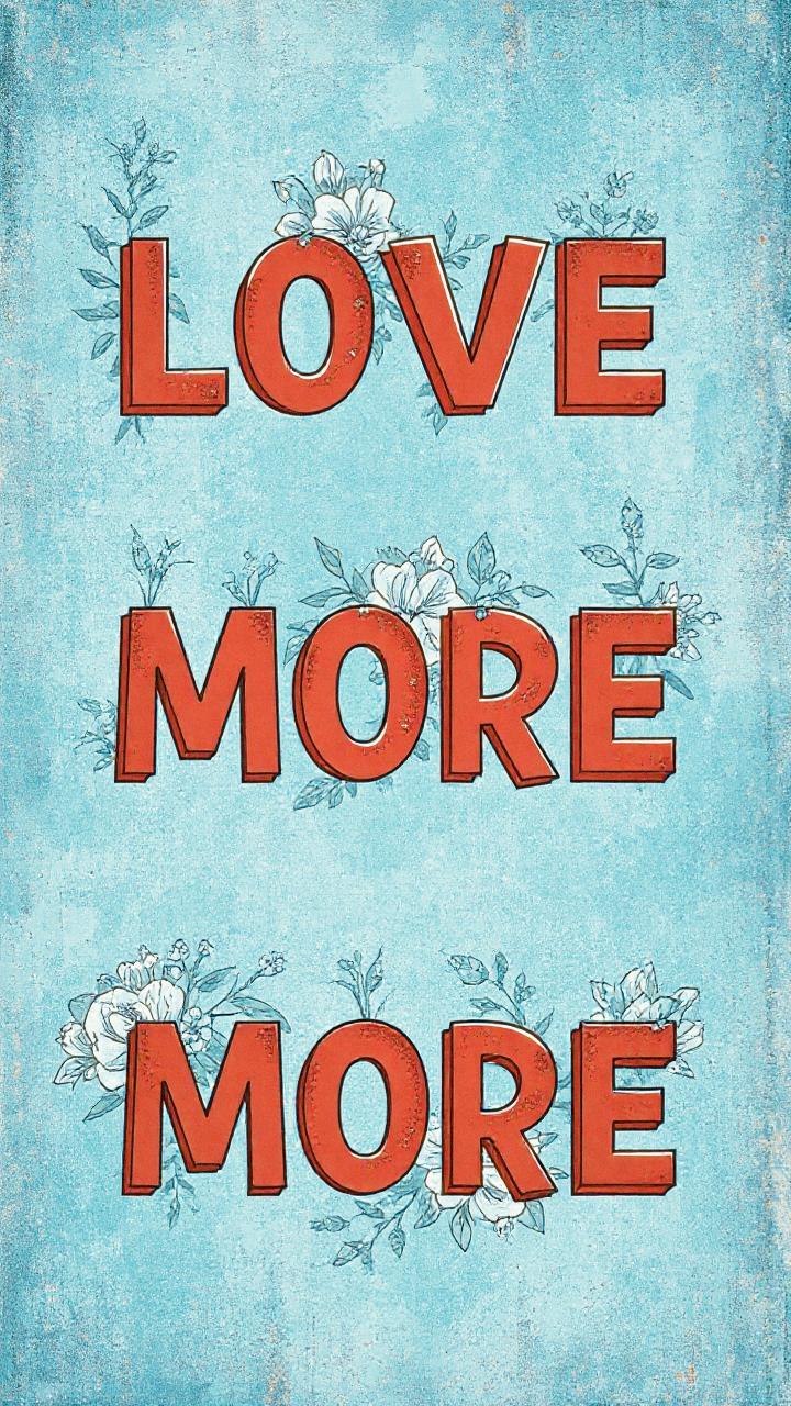A bold statement in fashion: "Love More More" stands out in red on a textured blue backdrop, accented with chic white florals.